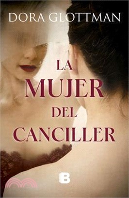 La Mujer del Canciller / The Chancellor's Wife