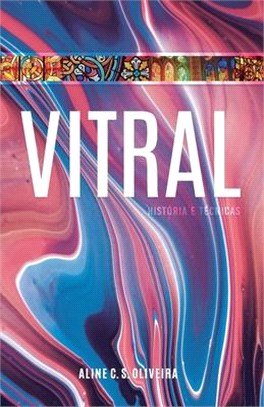 Vitral: História e técnicas