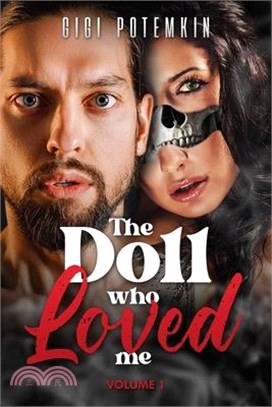 The Doll Who Loved Me: Volume 1