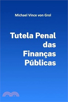 Tutela Penal das Finanças Públicas