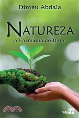 Natureza, a farmácia de Deus