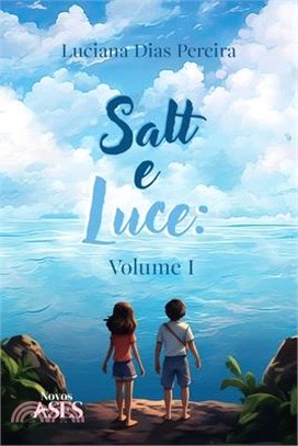 Salt e Luce: Volume I