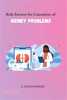 Risk Factors for Causation of Kidney Problems