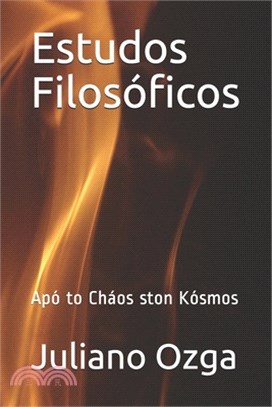 Estudos Filosóficos: Apó to Cháos ston Kósmos