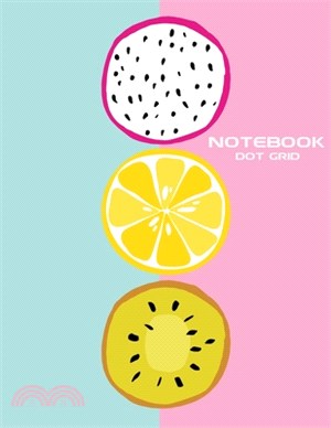 Notebook Dot Grid: Fruits Cover, 120 Dotted Pages 8.5 x 11 inches Large Journal - Softcover Color Trends Collection - Excellent Gift Idea