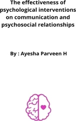 The effectiveness of psychological interventions on communication and psychosocial relationships