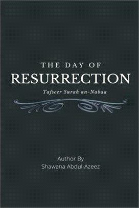 The Day of Resurrection - Tafseer Surah An-Naba
