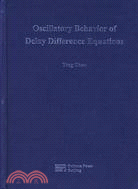 Oscillatory Behavior of Delay Difference Equations（簡體書）