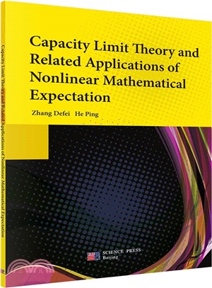 Capacity Limit Theory and Related Applications of Nonlinear Mathematical Expecta（簡體書）