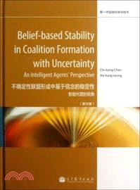 Belief-based Stability in Coalition Formation with Uncertainty：An Intelligent Ag（簡體書）