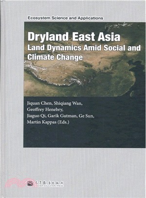 Dryland East Asia《DEA》：Land Dynamics amid Social and Climate Change（簡體書）