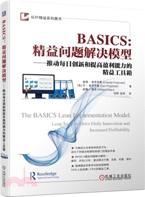 BASICS：精益問題解決模型：推動每日創新和提高盈利能力的精益工具箱（簡體書）