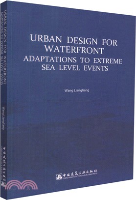 應對極端(Urban Design for waterfront Adaptations to Extreme Sea Level Events)（簡體書）