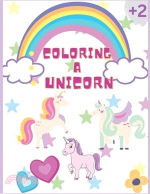 Coloring a Unicorn: Colorful Adventures: Journey into a World of Wonder for Little Explorers!