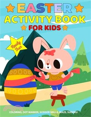 Easter Activity Book for Kids: Big Easter Activity Book for Children, Dot to Dot, How to Draw, Dot Marker, Mazes, Puzzles and More Activity Book for