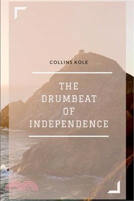 The Drumbeat of Independence