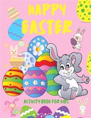 Happy Easter Activity Book for Kids: Books for Children Ages 4-12, Easter Holiday Activity Book for Kids Funny Eggs and Bunny How to Draw Dot to Dot M