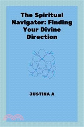 The Spiritual Navigator: Finding Your Divine Direction