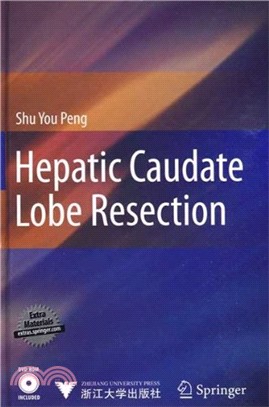 Hepatic Caudate Lobe Resection 肝尾葉切除術(附光碟)（簡體書）