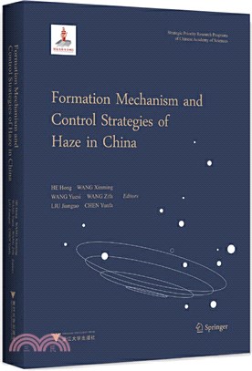 Formation mechanism and control strategies of haze in China大氣灰霾追因與控制（簡體書）