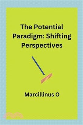 The Potential Paradigm: Shifting Perspectives