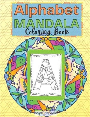 Alphabet Mandala Coloring Book: Amazing Kids Activity Books, Drawing Alphabet- Over 25 Fun Activities Workbook, Page Large 8.5 x 11"