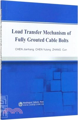 Load Transfer Mechanism of Fully Grouted Cable Bolts（簡體書）