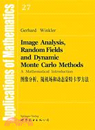 Image Analysis Random Fields and Dynamic Monte Carlo Methods（簡體書）