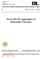 DL/T 5151-2001-Test Code for Aggregates of Hydraulic Concrete（簡體書）