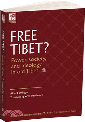 自由西藏：還原喇叭教統治下的政權、社會和意識形態(英)（簡體書）