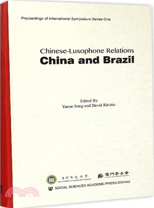 Chinese-Lusophone Relations： China and Brazil（簡體書）