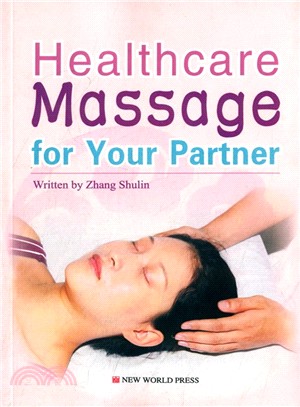 Healthcare Massage for Your Partner（簡體書）