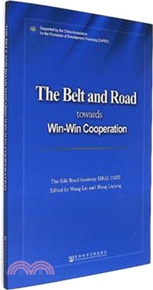 The Belt and Road towards Win-Win Cooperation（簡體書）