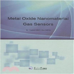 Metal Oxide Nanomaterial Gas Sensors-金屬氧化物納米材料型氣體感測器（簡體書）