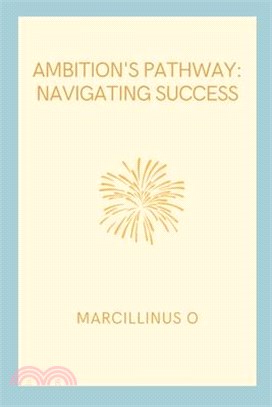 Ambition's Pathway: Navigating Success