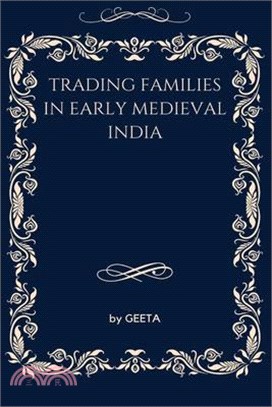 Trading Families in Early Medieval India