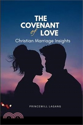 The Covenant of Love: Christian Marriage Insights