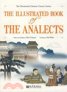 THE ILLUSTRATED BOOK Of THE ANALECTS（簡體書）