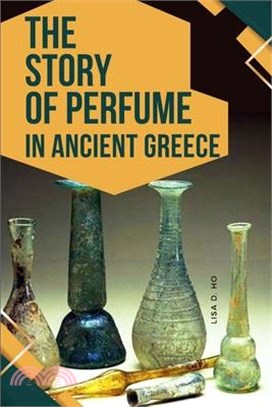 The Story of Perfume in Ancient Greece