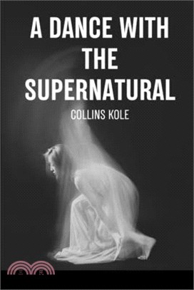 A Dance with the Supernatural