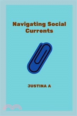 Navigating Social Currents