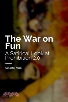 The War on Fun: A Satirical Look at Prohibition 2.0