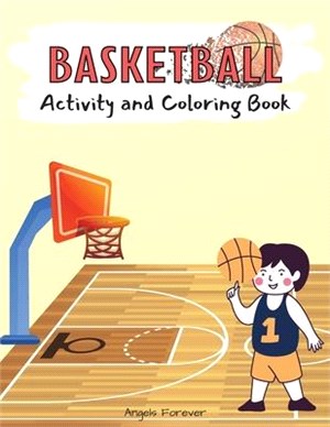 Basketball Activity and Coloring Book: Amazing Kids Activity Books, Activity Books for Kids - Over 120 Fun Activities Workbook, Page Large 8.5 x 11"