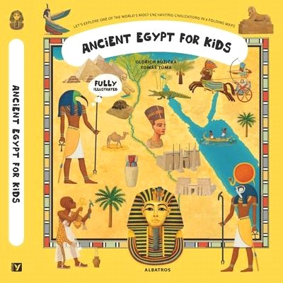 Ancient Egypt for kids :discover fun and fascinating facts about one of the world's most enchanting civilizations /
