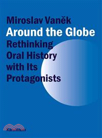 Around Globe ― Rethinking Oral History With Its Protagonists