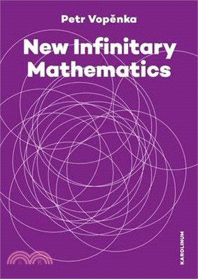 New Infinitary Mathematics