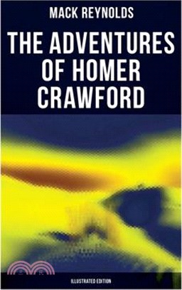 The Adventures of Homer Crawford (Illustrated Edition)