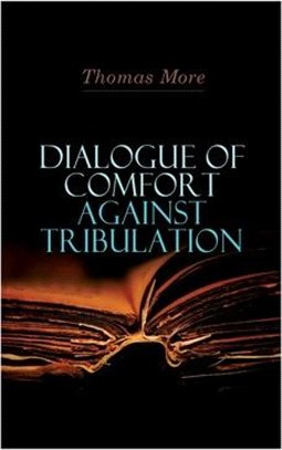 Dialogue of Comfort Against Tribulation