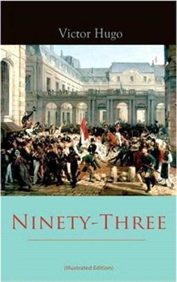 Ninety-Three (Illustrated Edition)