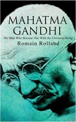 Mahatma Gandhi - The Man Who Became One With the Universal Being: Biography of the Famous Indian Leader